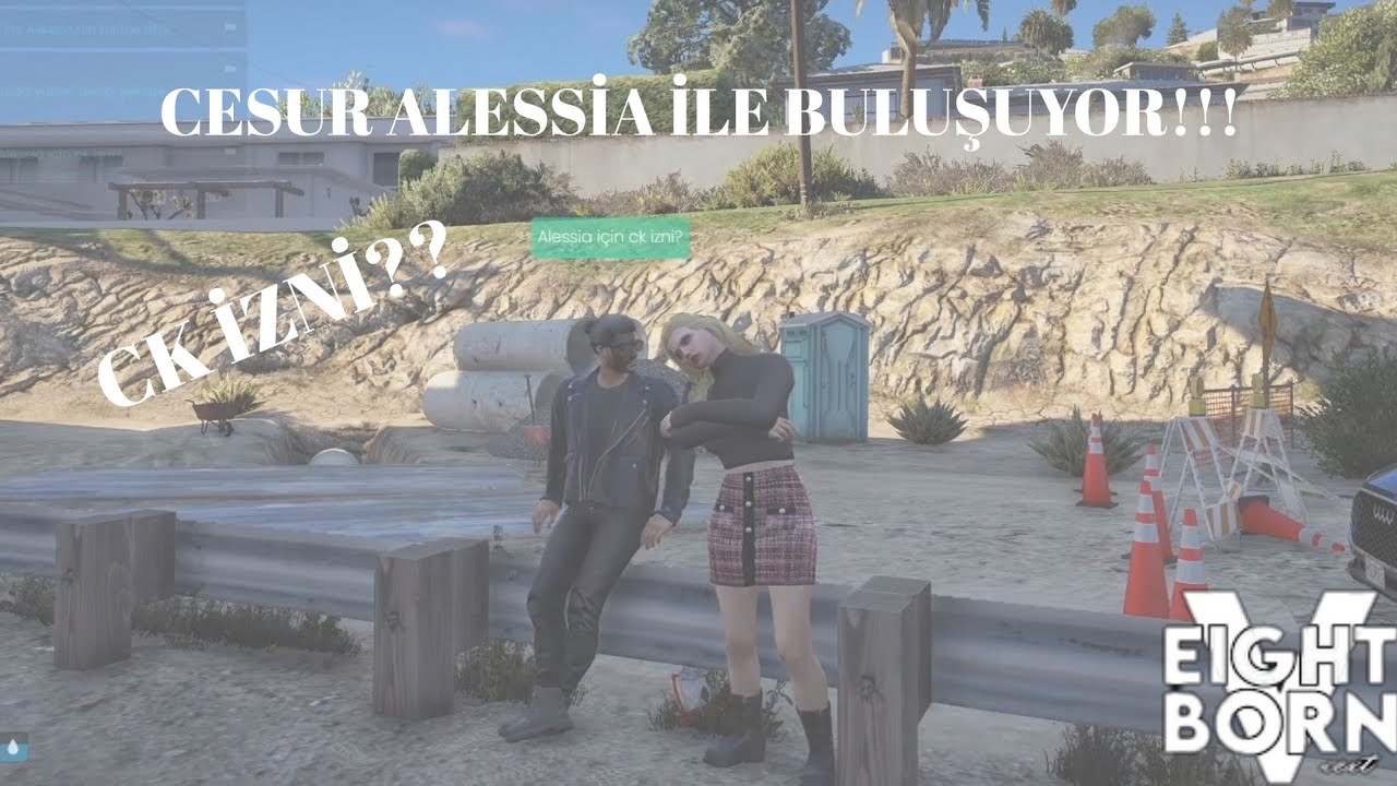 -EightbornV-CESUR ALESSİA İLE BULUŞUYOR!!! CESUR ALESSİA'DAN CK İZNİ İSTİYOR?!?!