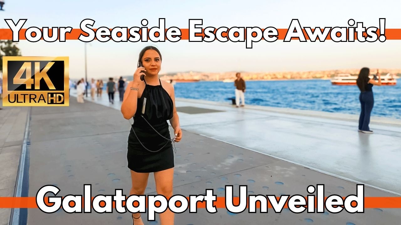Istanbul, Turkey’s Galataport 4K Explore the Elegance of the City’s Premier Waterfront Destination