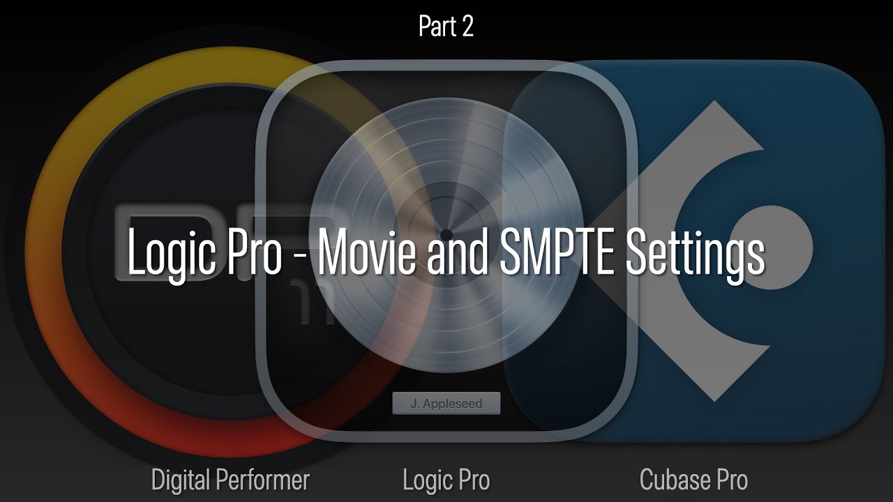 Logic Pro - Movie and SMPTE Settings - Part 2