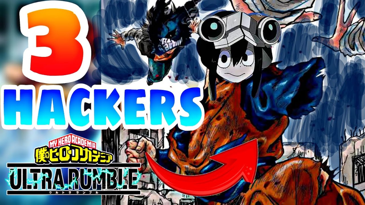 VS 3 HACKERS Tsuyu yo no morire MY HERO ULTRA RUMBLE