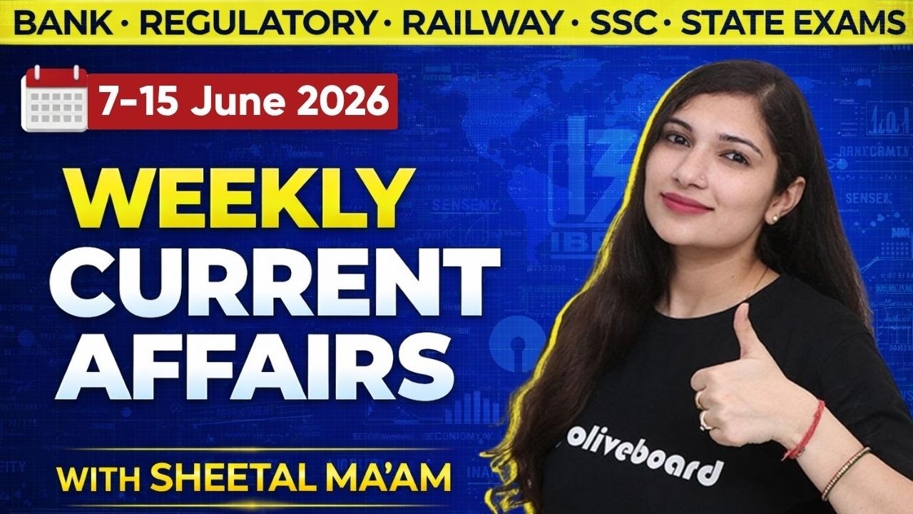 7-15 June 2026 | Weekly Current Affairs | By Sheetal Sharma