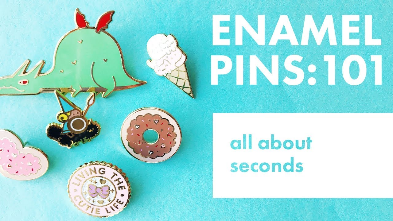 Enamel Pins 101: Seconds Pins