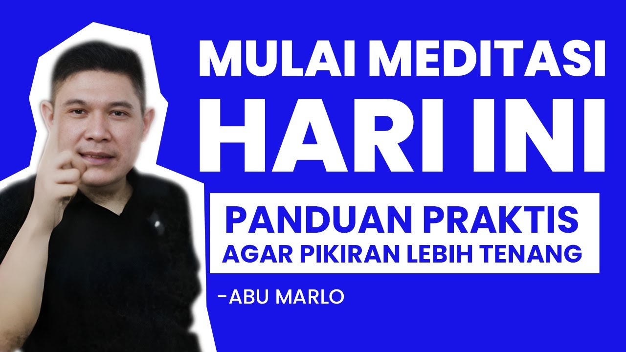 Panduan meditasi yang baik dan benar untuk pemula_ABU MARLO