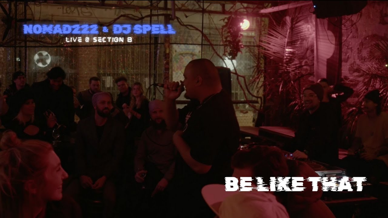 Be Like That [LIVE @ Section 8] | Spell & Friends | Nomad222 X DJ Spell