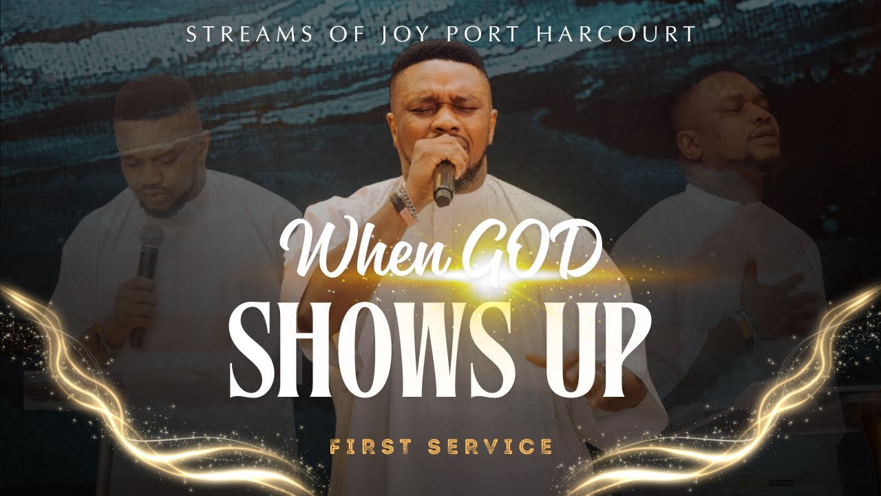 WHEN GOD SHOWS UP || FIRST SERVICE