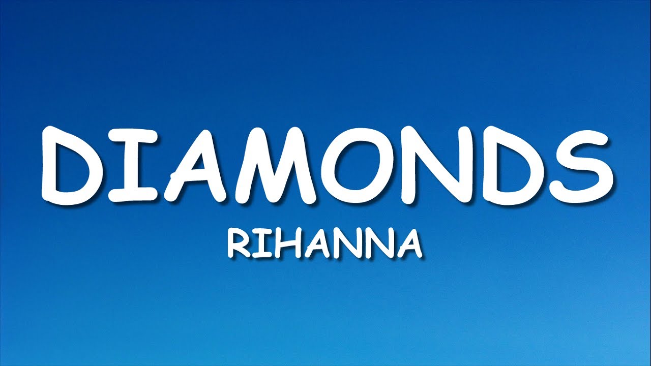 Rihanna - Diamonds (Lyrics)