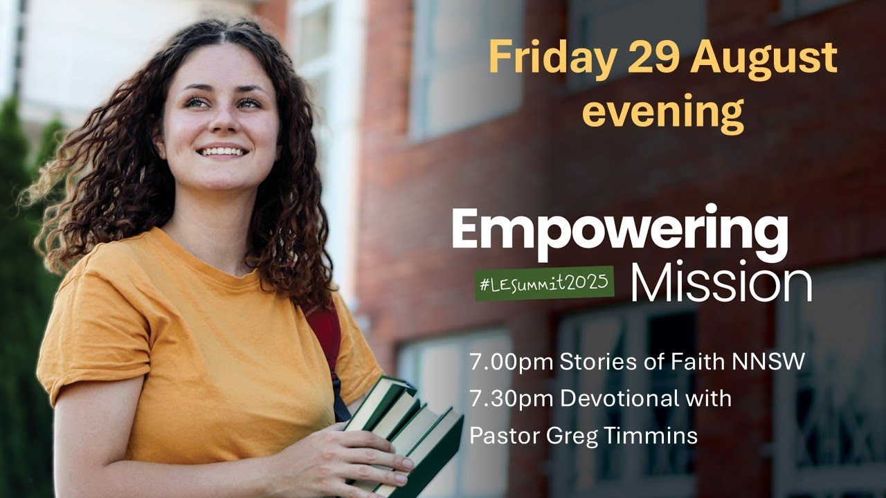 LE Summit 2025 Day 4 NNSW Stories of Faith Greg Timmins devotional #3