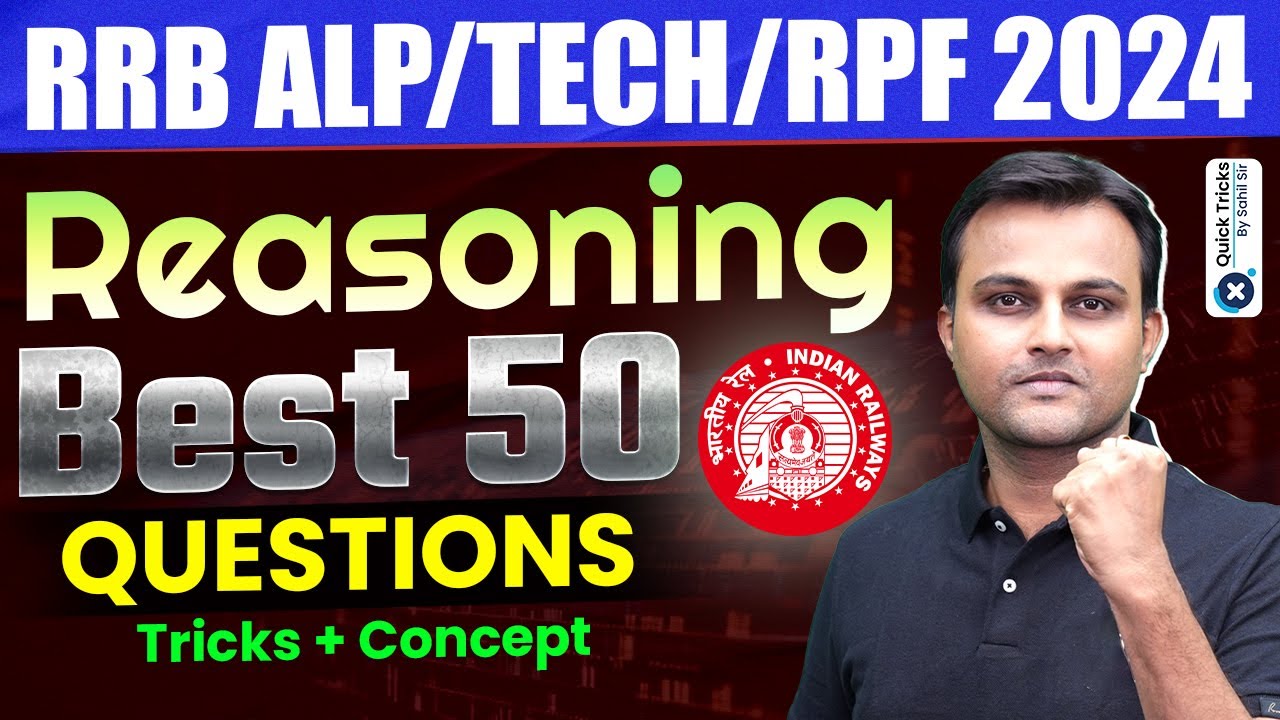 RRB ALP/Tech/RPF 2024 | BEST 50 Questions of Reasoning with Tricks | Railway Reasoning by Akash Sir