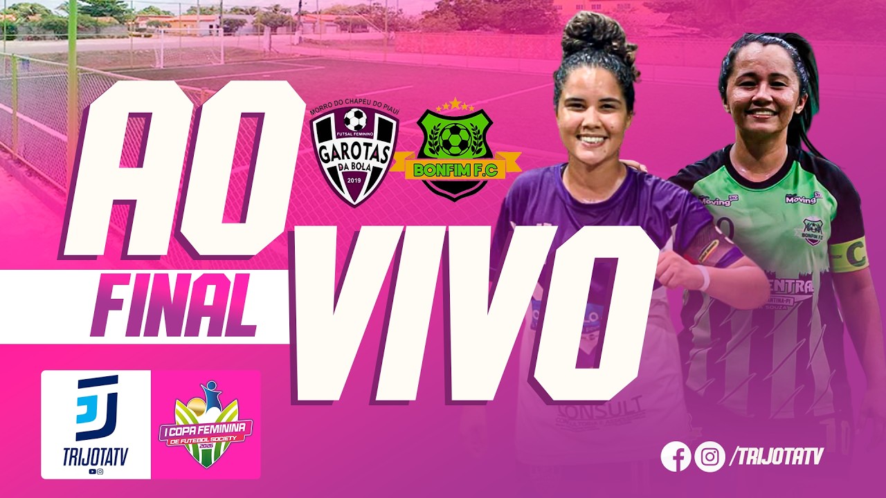 FINAL | I COPA FEMININA DE FUTEBOL SOCIETY | MORRO DO CHAPÉU-PI