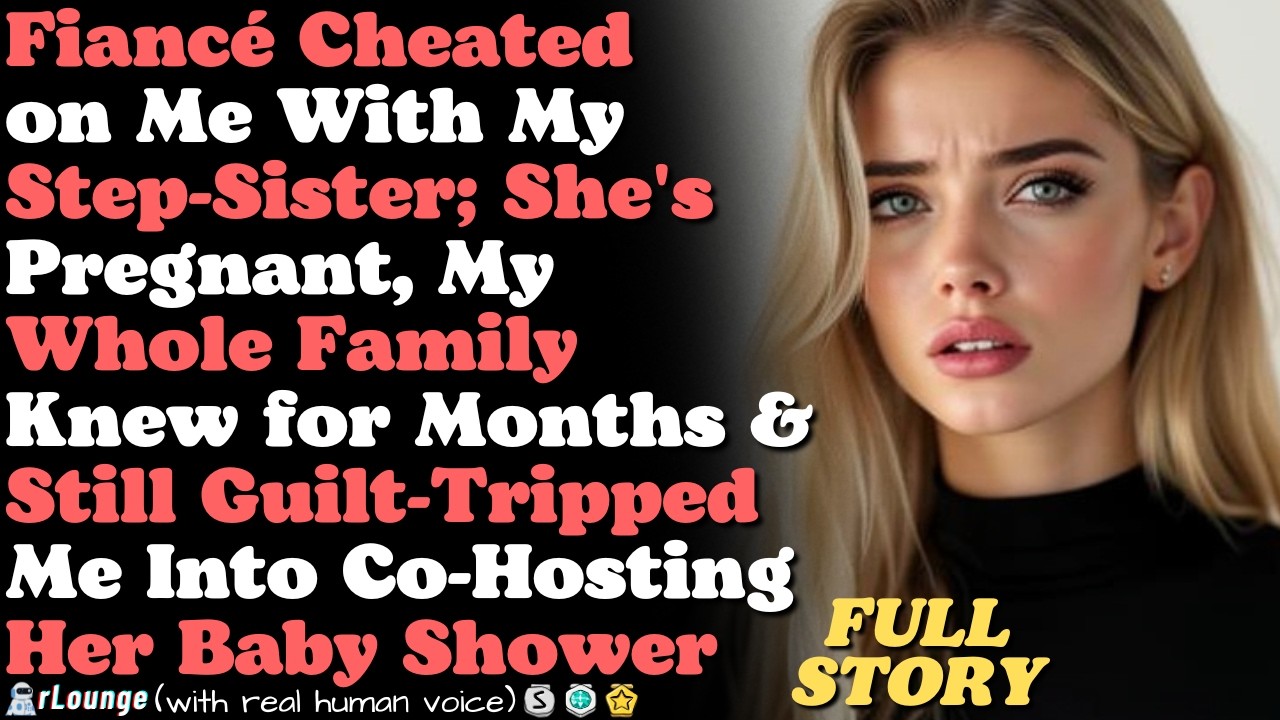 Fiancé Cheated on Me With My Stepsister—She's Pregnant, My Whole Family Knew for Months...