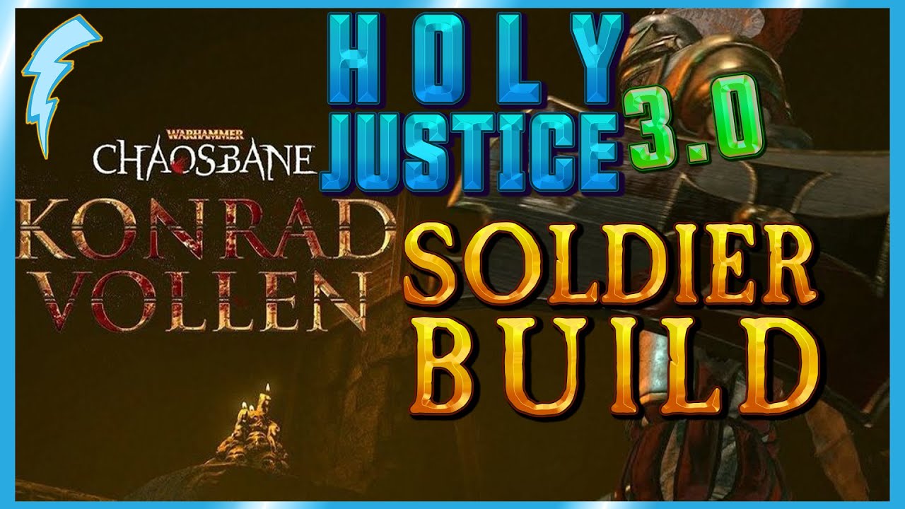 Warhammer: Chaosbane - Holy Justice 3.0 Soldier Build [Chaos 9 & C10] (Konrad Vollen)
