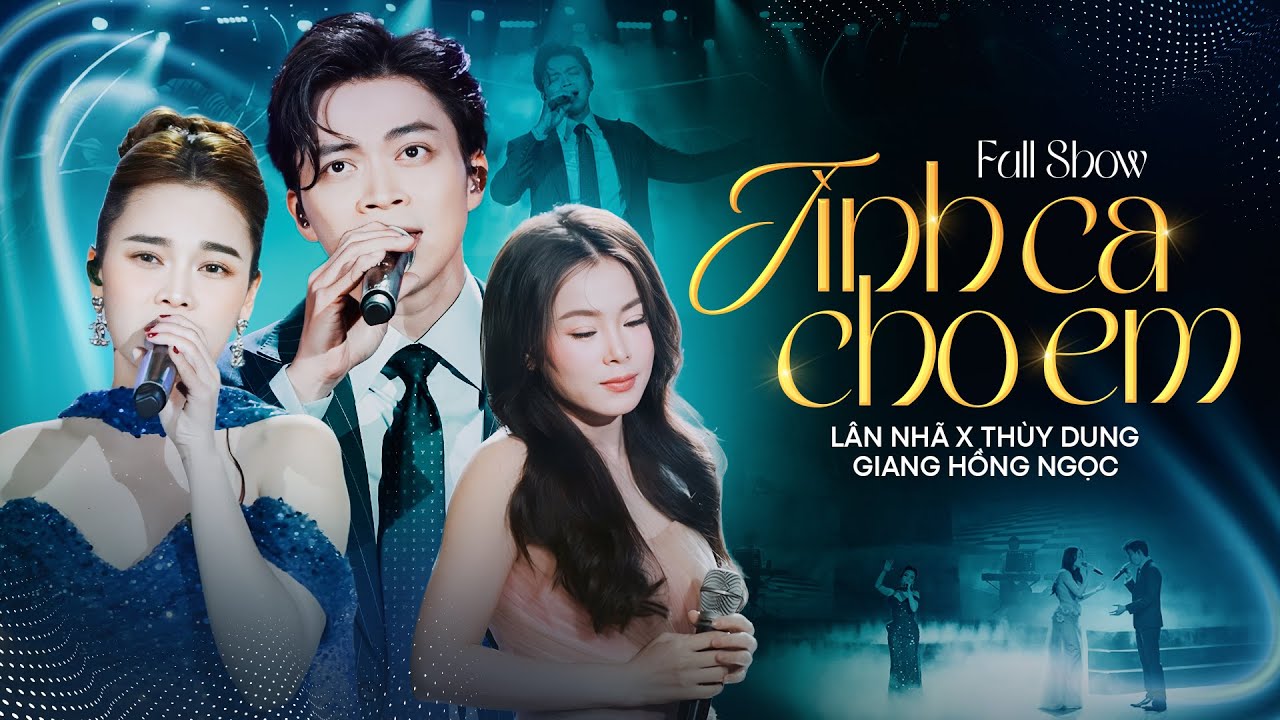 Full Show TÌNH CA CHO EM - LÂN NHÃ & THÙY DUNG & GIANG HỒNG NGỌC Live 13 Tình Khúc Bất Hủ Cực Đã Tai