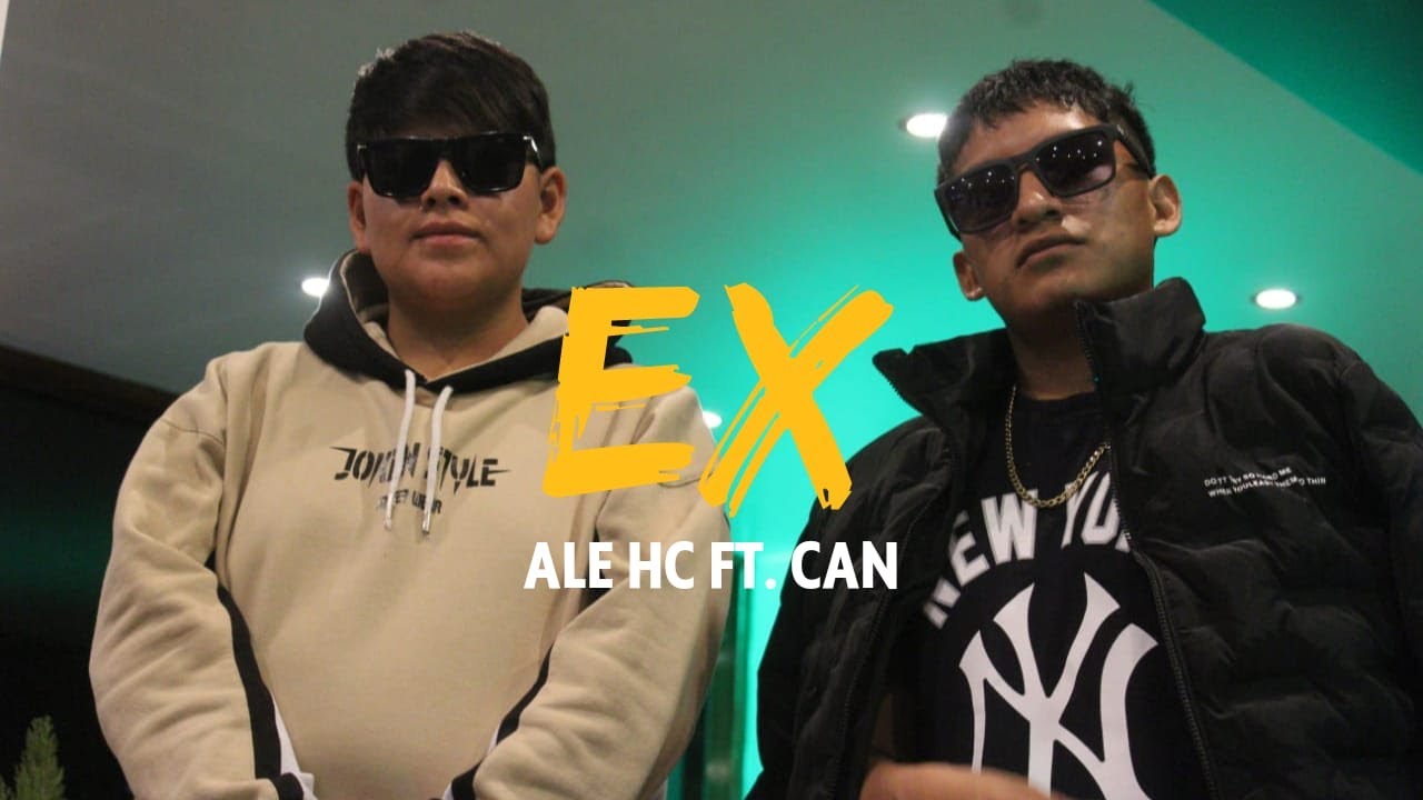 Ex - Ale Hc Ft Can (video oficial)