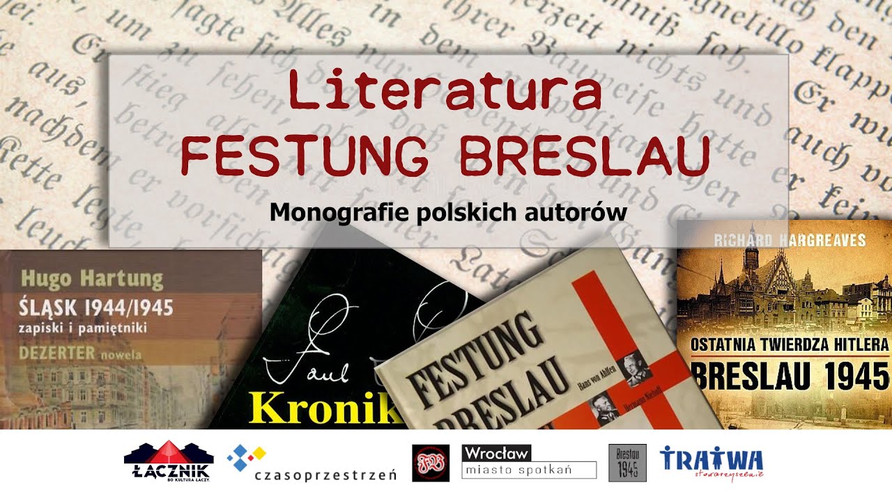 LITERATURA FESTUNG BRESLAU - MONOGRAFIE WYDANE W POLSCE / ODCINEK II