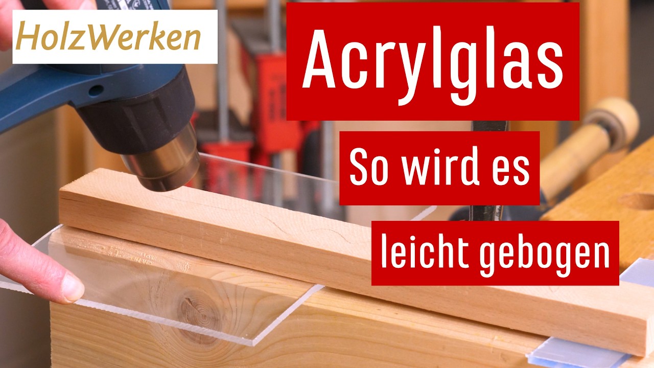 So kann man Acrylglas biegen