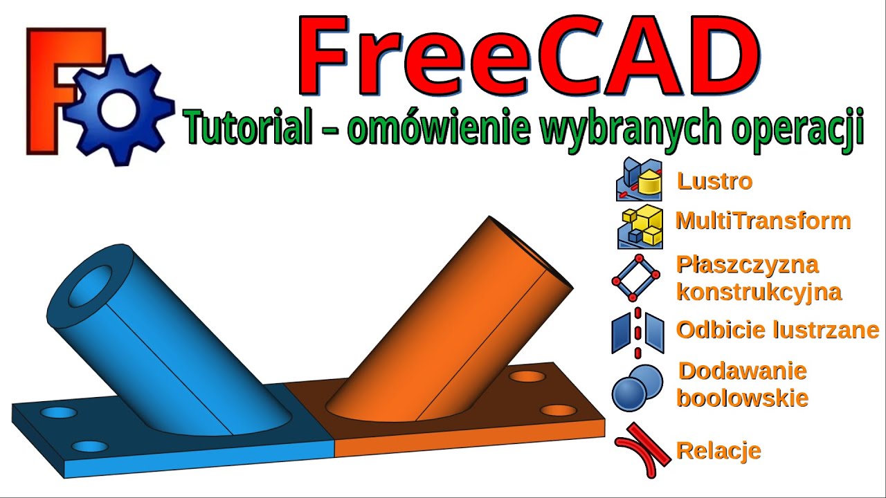 [271] FreeCAD - wybrane operacje modelowania 3D - omówienie - tutorial - poradnik PL