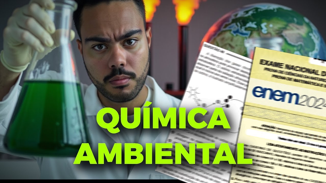 QUÍMICA AMBIENTAL: O que você PRECISA saber para o ENEM 2025!