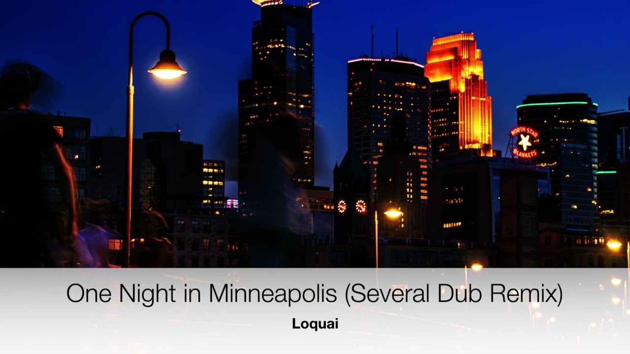 Loquai - One Night in Minneapolis (Several Dub Remix)