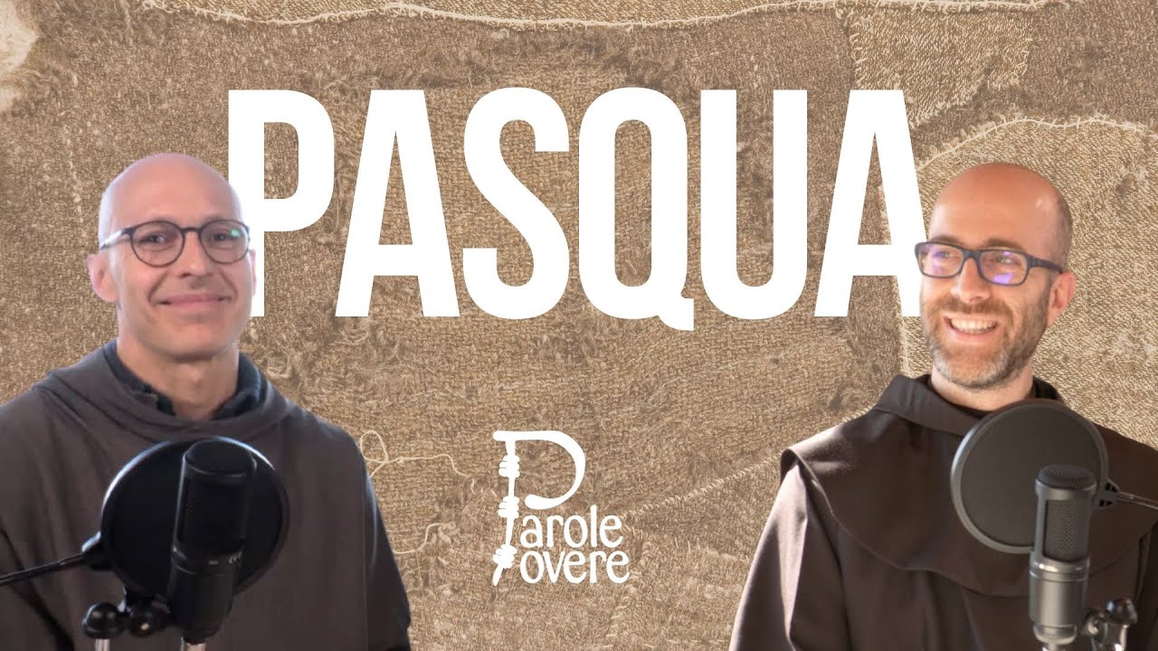 Ep.8: fra Luca Di Pasquale, Ges&ugrave; &egrave; la Pasqua: la nostra Pasqua - Parole Povere
