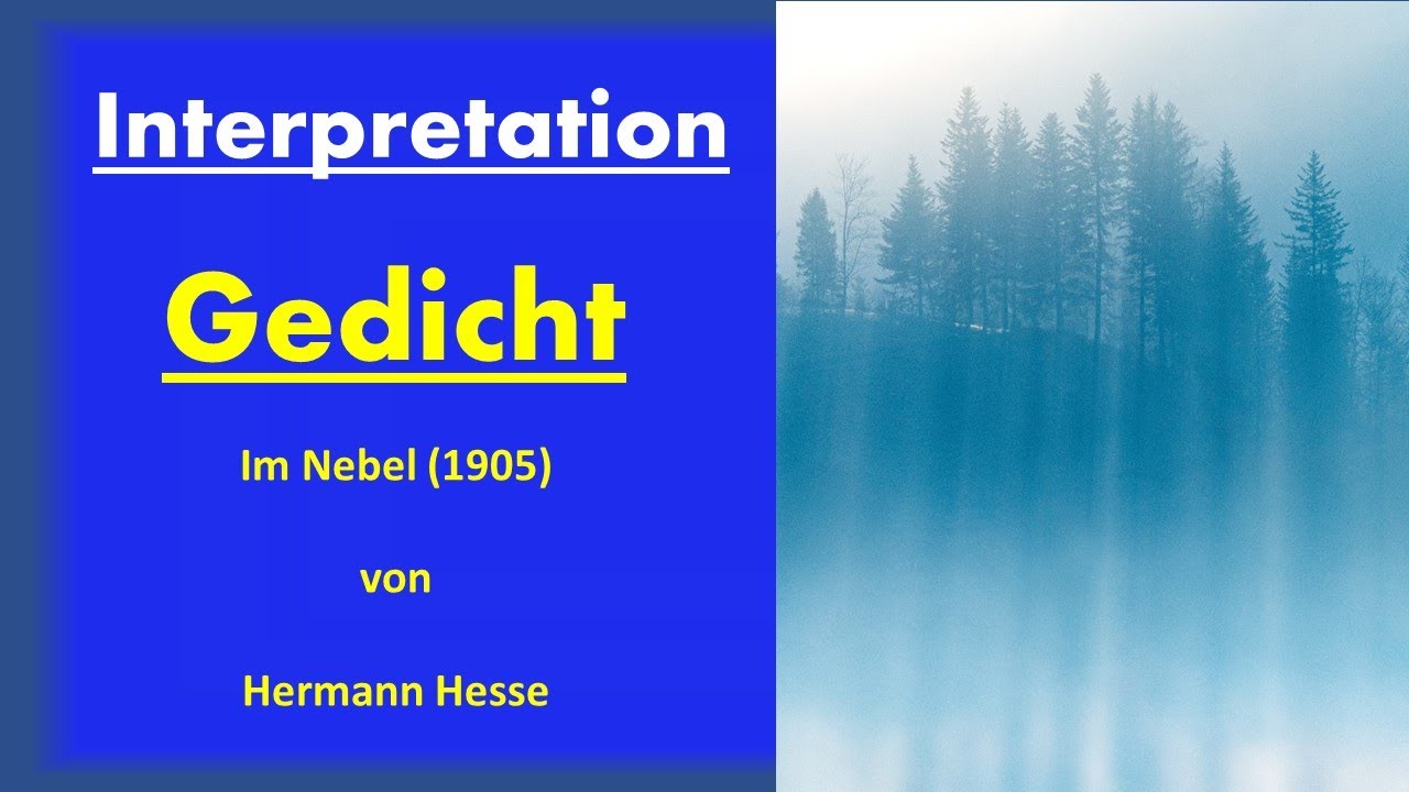 Interpretation - Im Nebel - Hermann Hesse - Gedicht