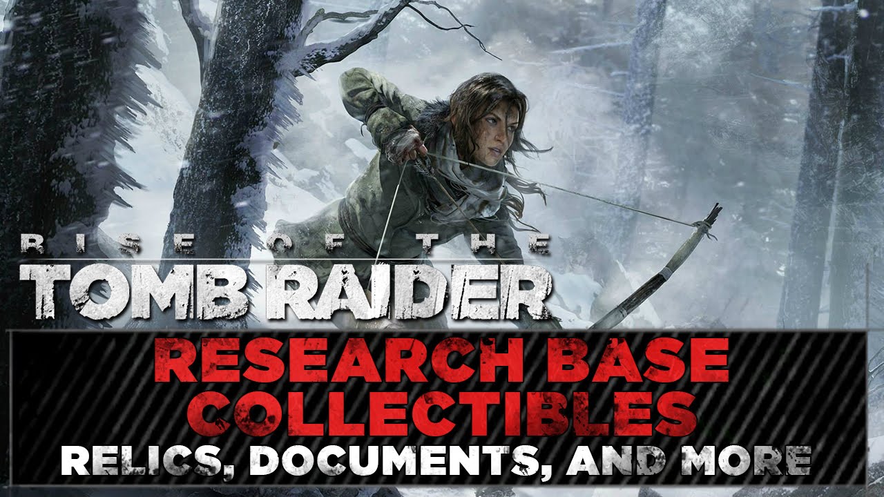 Rise of the Tomb Raider • Research Base Collectibles •  Fuel Tanks, Relics, Documents, & MORE