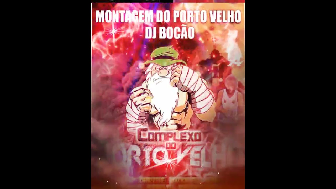 MONTAGEM DO PORTO VELHO BONDE DO EXPULSA DJ BOCÃO