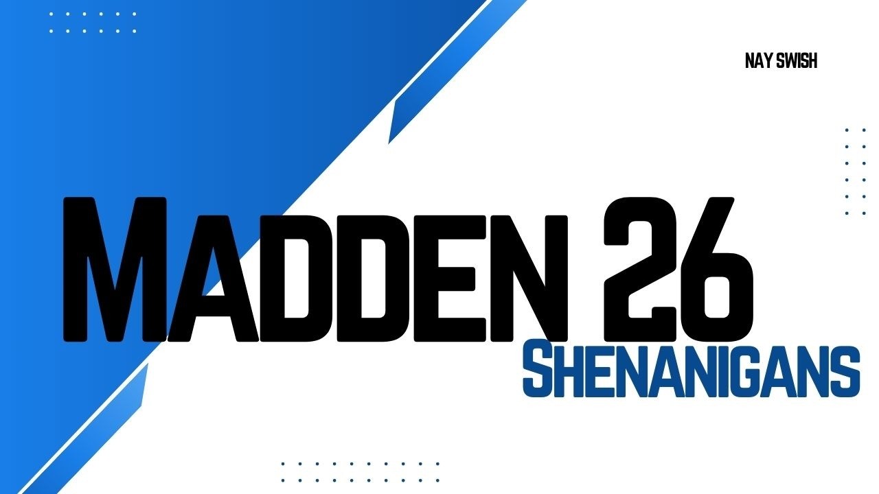 Madden 26 Shenanigans