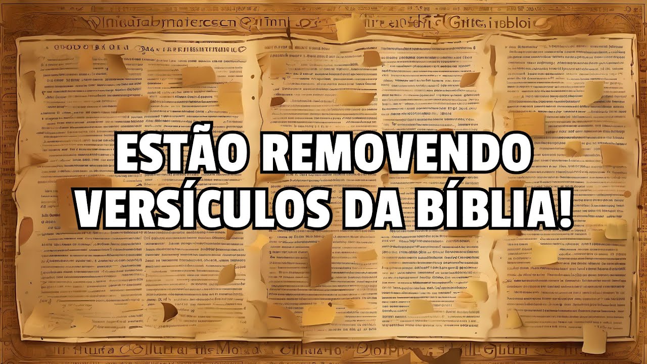 Estão removendo textos da Bíblia? Sobre Bíblias