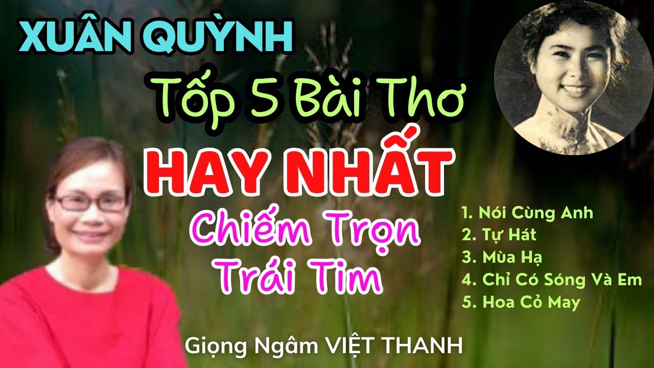 Ngâm Thơ Ngọt Ngào Tuyệt Đỉnh - Top 5 Bài Hay Nhất của Xuân Quỳnh - Tiếng Thơ Việt Thanh