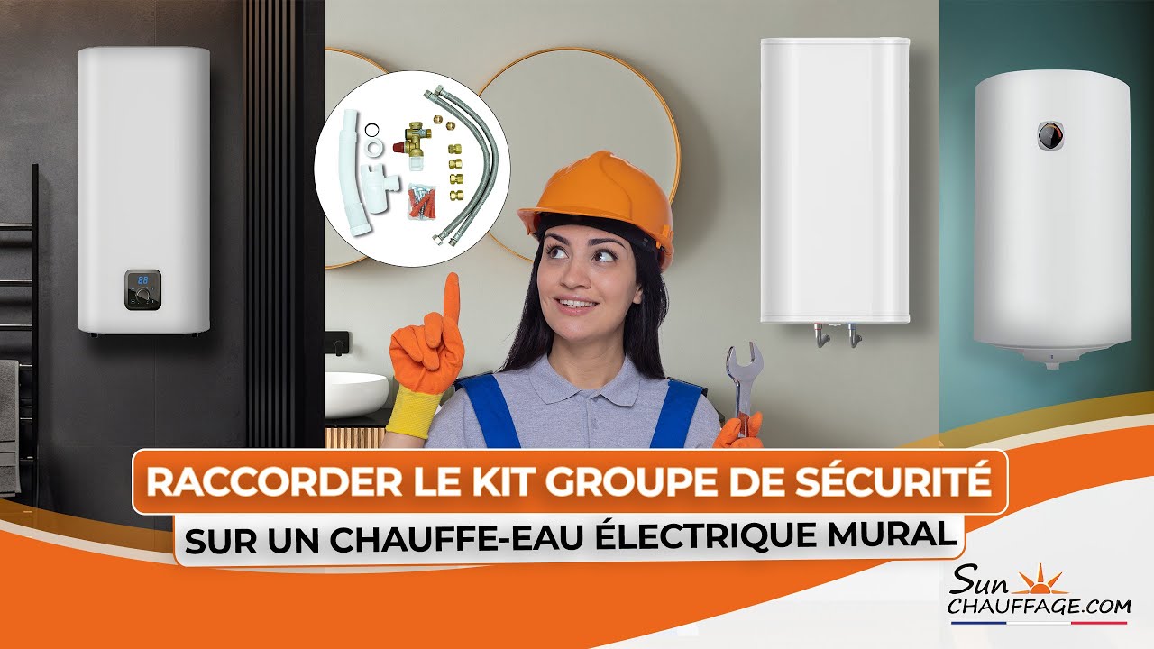 [Tutoriel] Raccorder le Kit groupe de sécurité sur un chauffe-eau mural