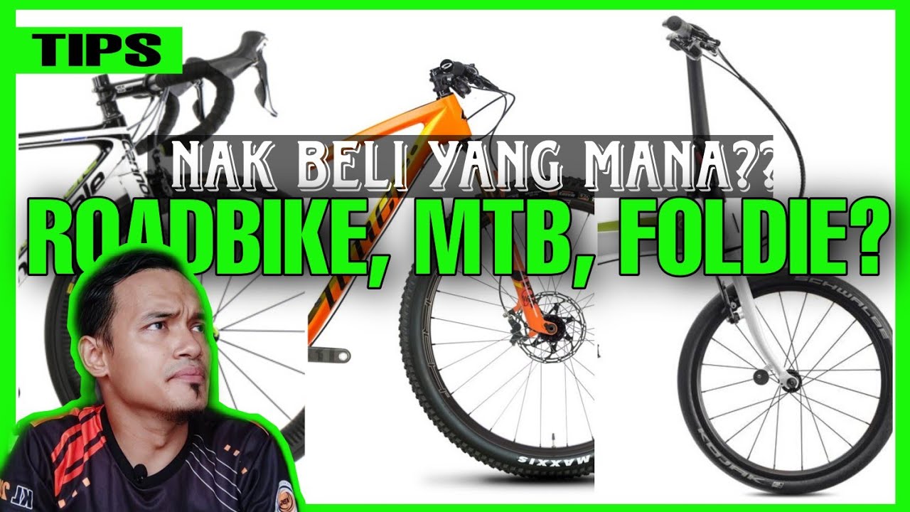 Nak Beli Roadbike? Mountain Bike? Atau Folding Bike? | Tips Beginner Beli Basikal