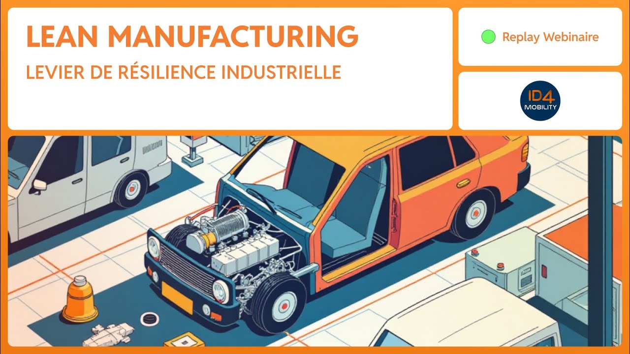 [ Replay WEBINAIRE ] Lean Manufacturing : Levier de résilience industrielle