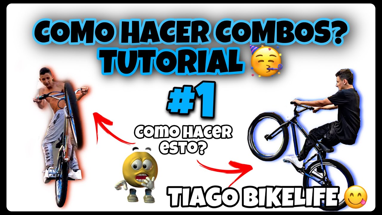 C&oacute;mo hacer combos desde 0? 🤔| TIAGO BIKELIFE 🚀
