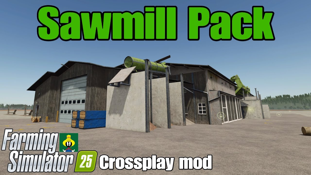 Sawmill Pack / Мод кроссплатформенной игры FS25