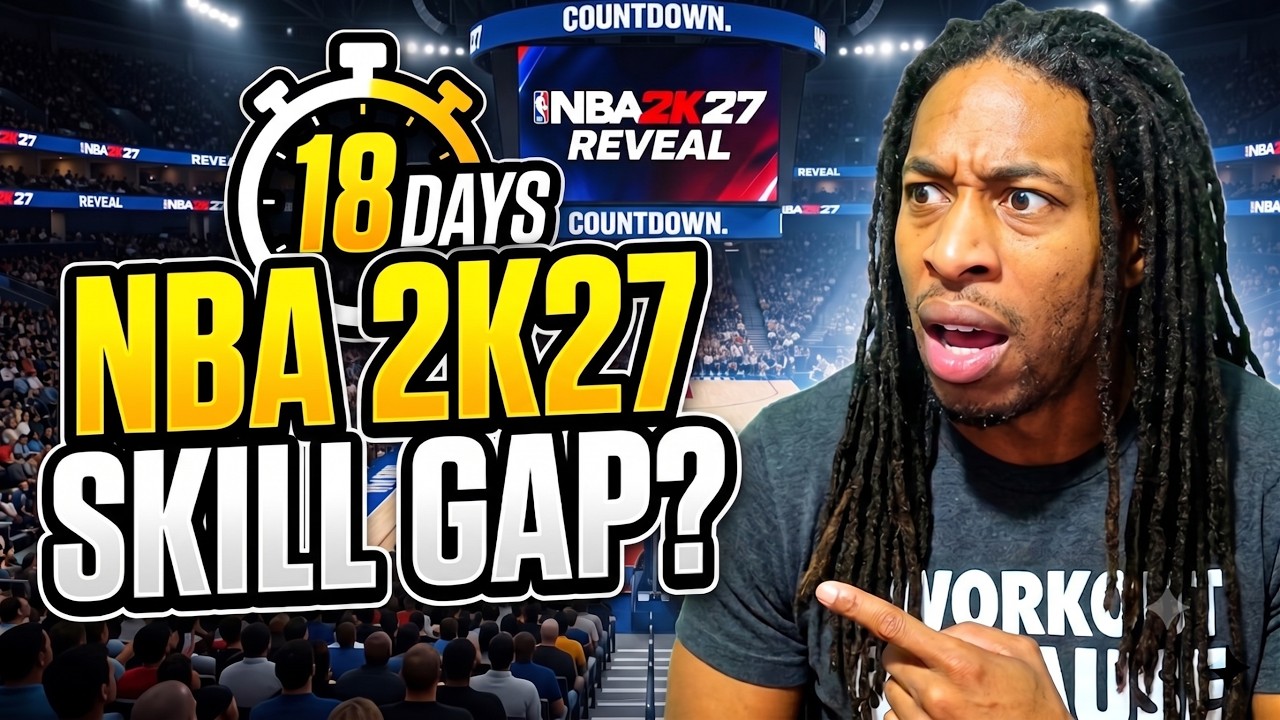 NBA 2K27 REVEAL COUNTDOWN: We Need a REAL Skill Gap After 6 Years!