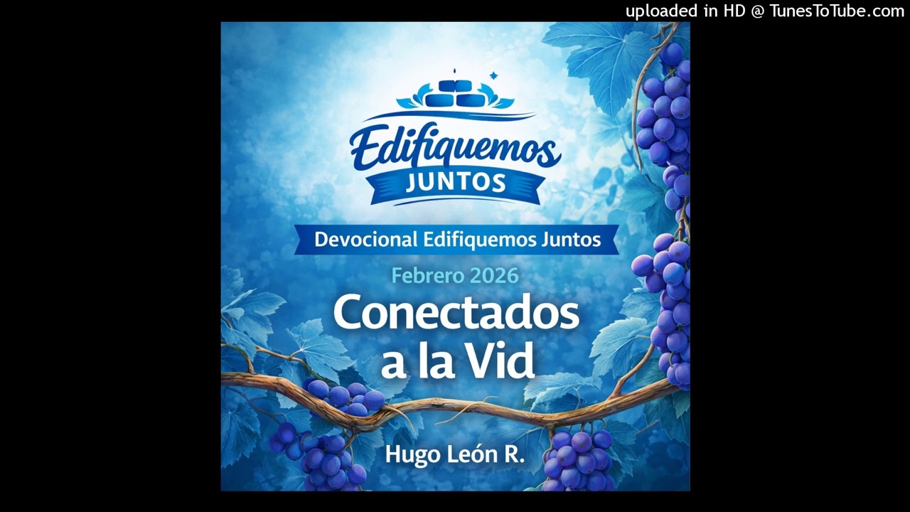 Devocional EJ 02 febrero, 2026 -Conectados a la Vid-