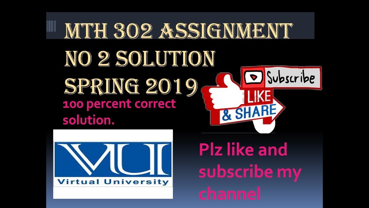 MTH 302 Assignment no 2 solution with file spring 2019