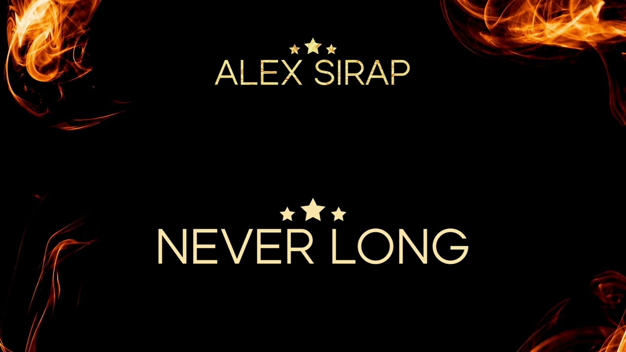 Alex Sirap - Never Long