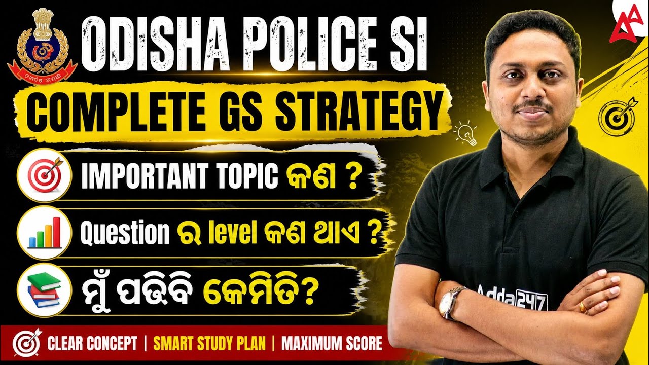 Odisha Police SI 2026 GS Strategy | Odisha SI Important Topics, Question Level, How to Study?