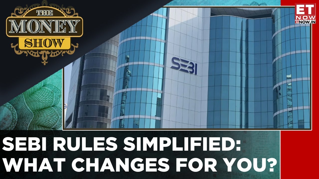 SEBI Rulebook Overhaul | Gains & Risks For Investors Explained | DP Singh | The Money Show | ET Now