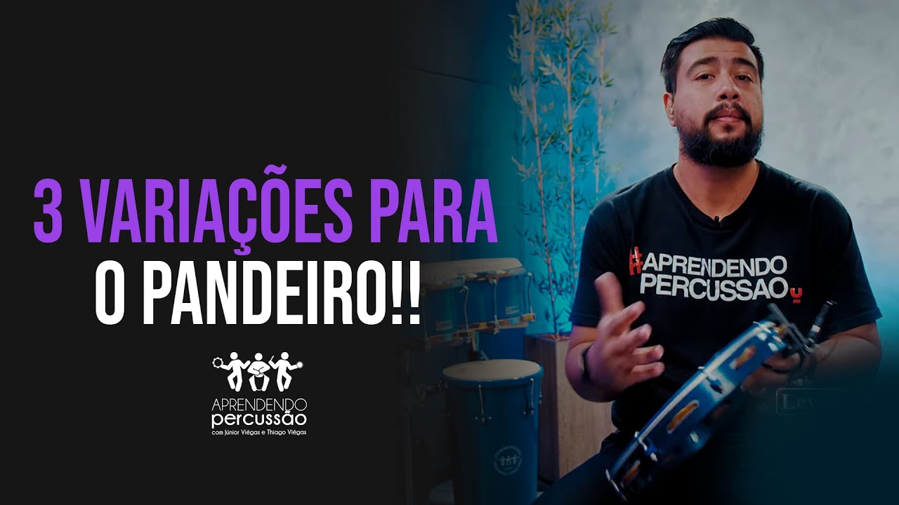3 VARIAÇÕES PARA O PANDEIRO!