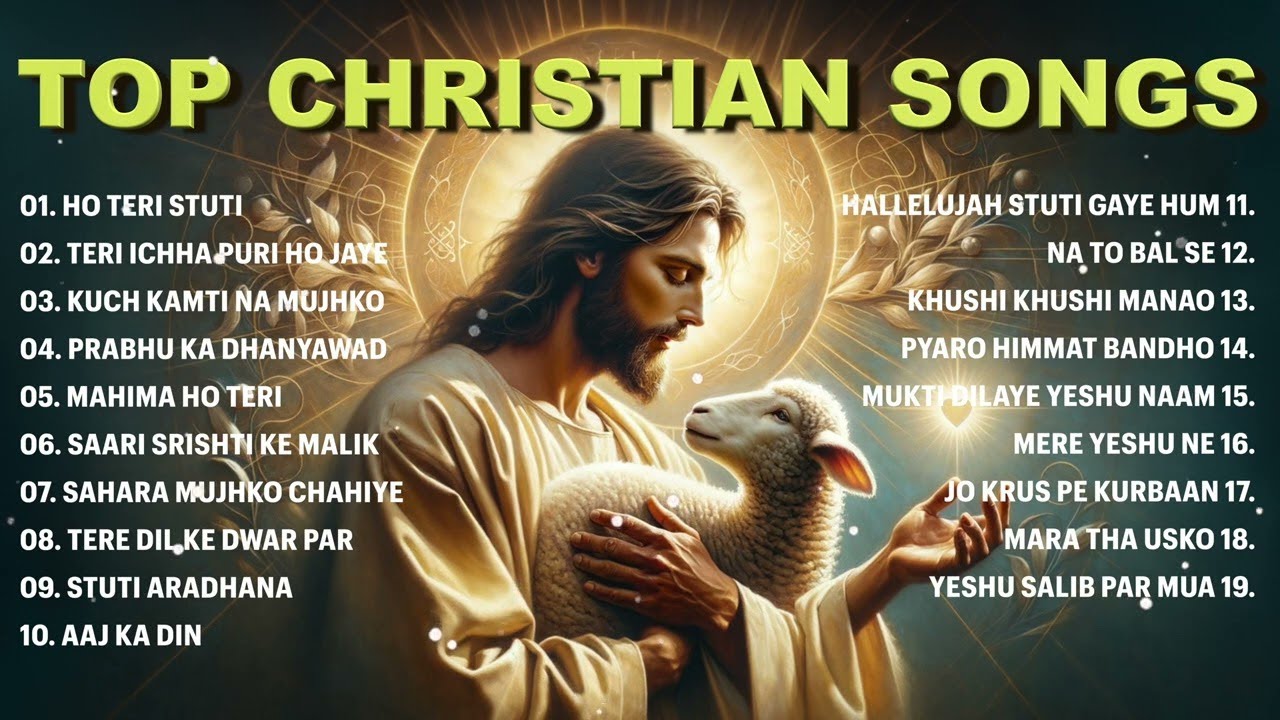 Best of Hindi Christian Songs   New Hindi Praise and Worship Songs Morning Worship   Yeshu Ke Geet