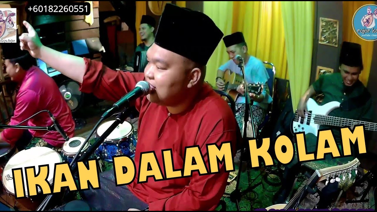 IKAN DALAM KOLAM cover by ROJER KAJOL ft ORKES MELAYU ROJER