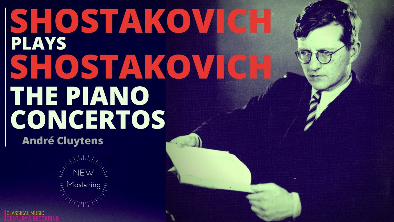 Shostakovich - The Piano Concertos Nos.1,2 (Piano: Dmitri Shostakovich - Ct.rc: André Cluytens)