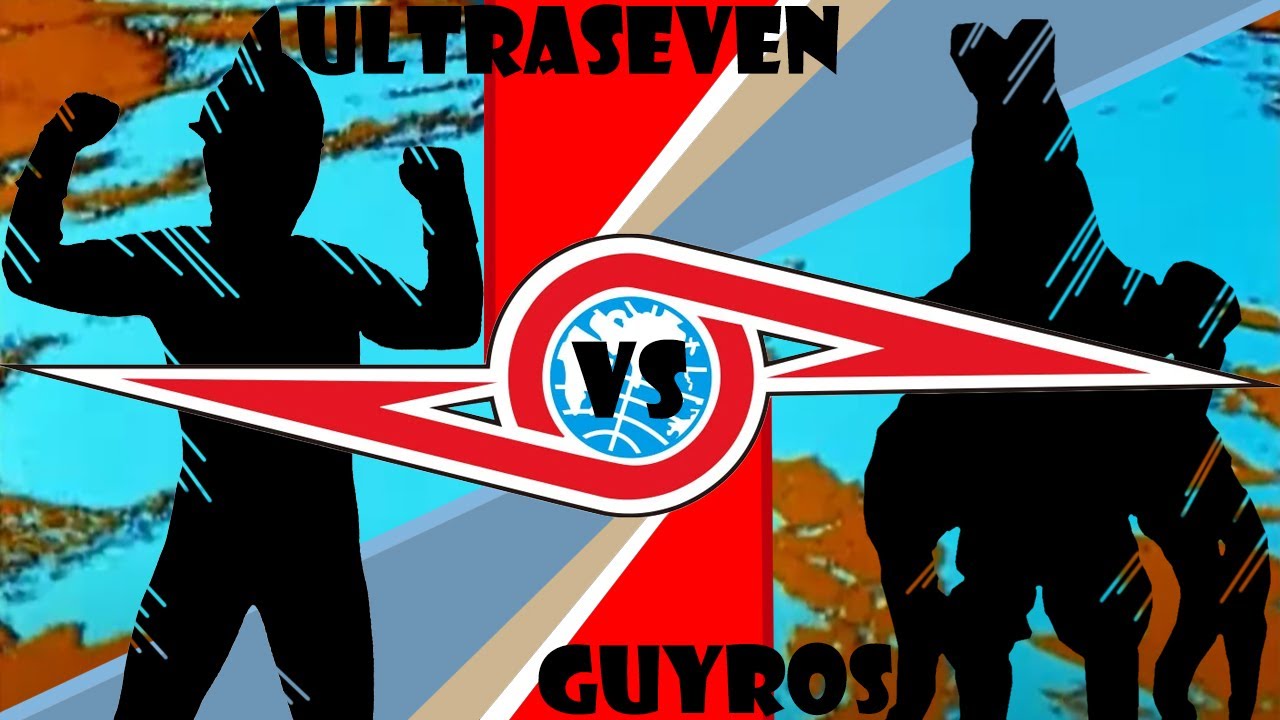 Ultraseven vs Guyros