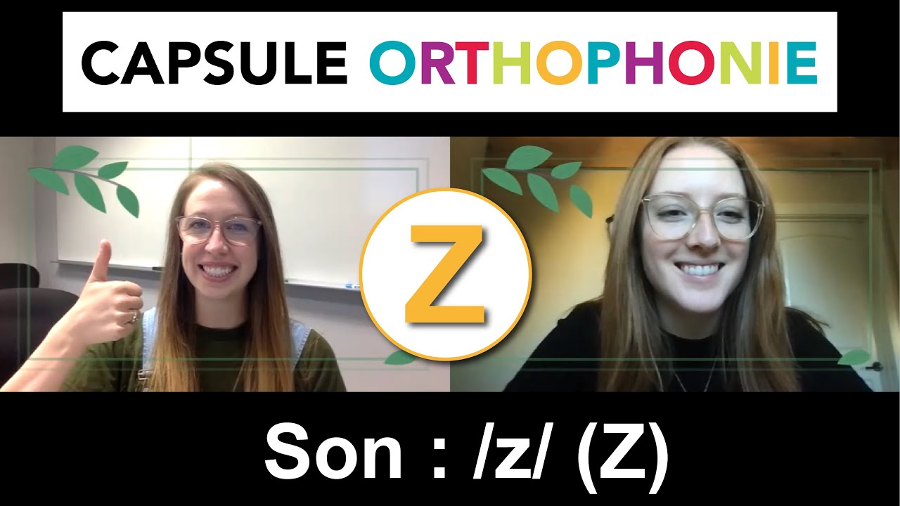 Capsule d'orthophonie - Le son « Z »