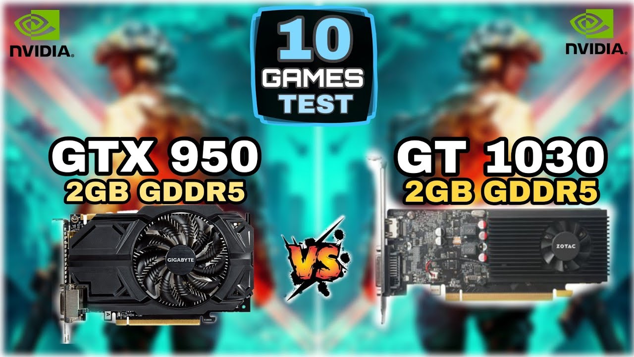 GTX 950 vs GT 1030 | 10 Games Test !