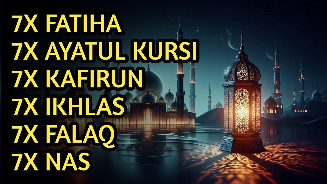7X FATIHA 7X AYATUL KURSI 7X KAFIRUN 7X IKHLAS 7X FALAQ 7X NAS | EP 371