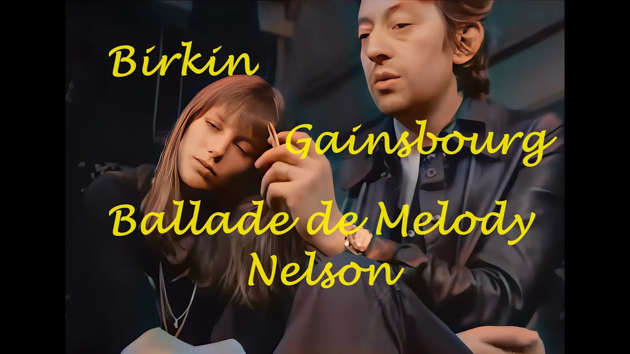 Gainsbourg / Birkin - Ballade de Melody Nelson (1971) - Colorized & Snd & Upscaled HD HQ