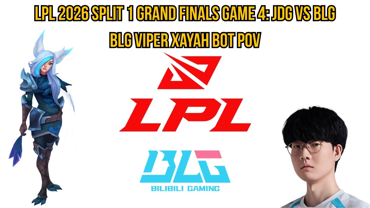 LPL 2026 Split 1 Grand Finals Game 4: JDG vs BLG | BLG Viper Xayah Bot POV